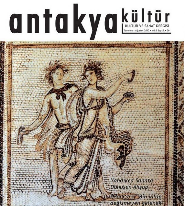 ANTAKYA KÜLTÜR VE SANAT DERGİSİ - SAYI 9 - TEMMUZ AĞUSTOS 2012