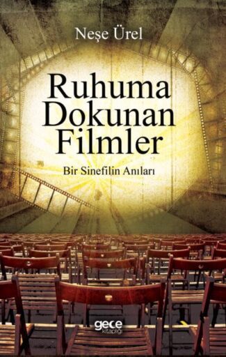 Ruhuma Dokunan Filmler, Neşe Ürel