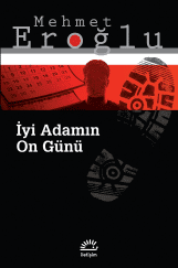 İyi Adamın On Günü, Mehmet Eroğlu