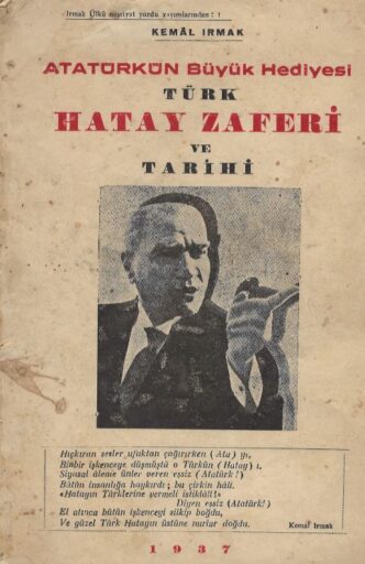 Atatürk'ün Büyük Hediyesi Türk Hatay Zaferi