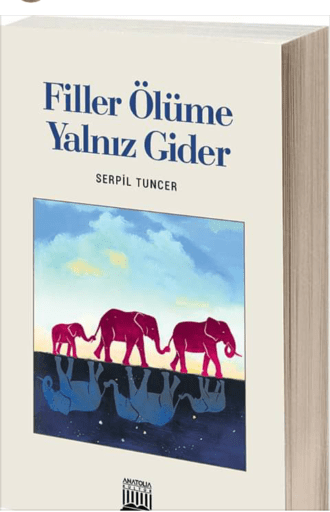 Filler Ölüme Yalnız Gider