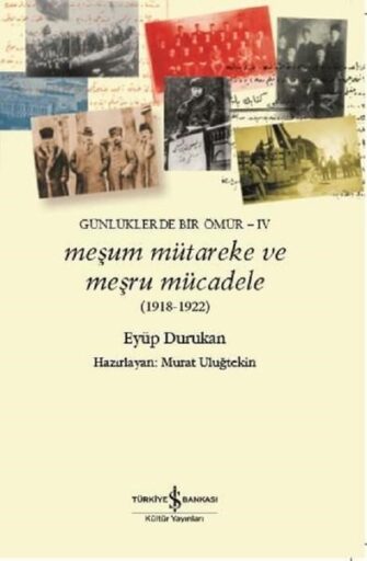 MEŞUM MÜTAREKE VE MEŞRU MÜCADELE (1918-1922)