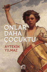 Onlar Daha Çocuktu, Aytekin Yılmaz