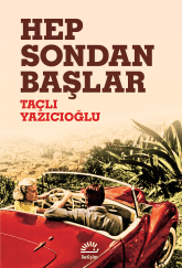 Hep Sondan Başlar, Taçlı Yazıcıoğlu