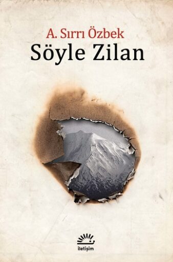 Söyle Zilan, A. Sırrı Özbek