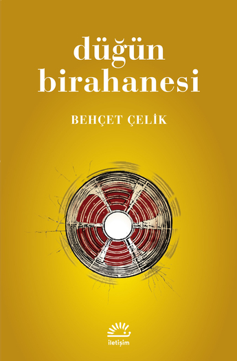 Düğün Birahanesi, Behçet Çelik