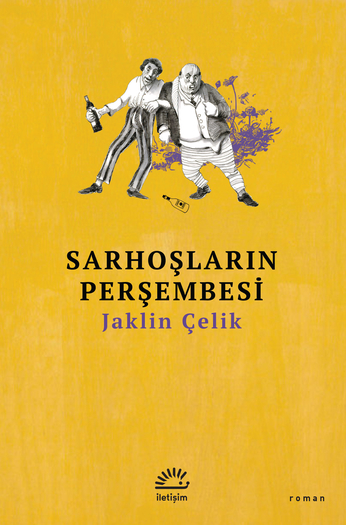 Sarhoşların Perşembesi, Jaklin Çelik