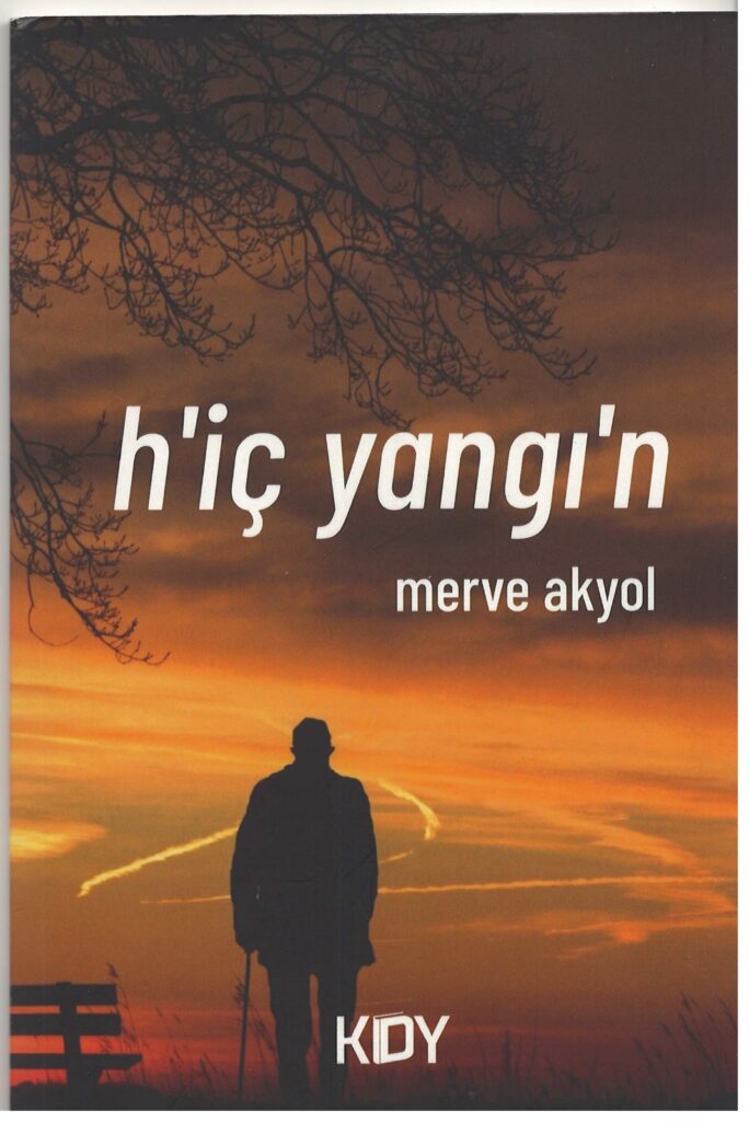 Merve Akyol, H'iç Y'angın