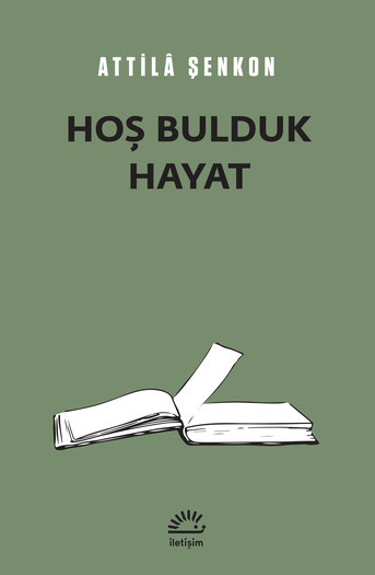 Hoş Bulduk Hayat, Atilla Şenkon